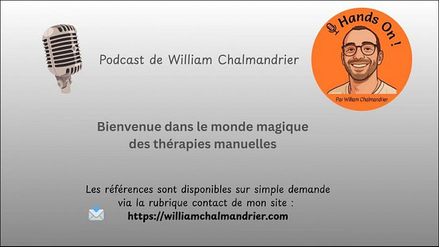 Bienvenue dans 'le monde magique des thérapies manuelles' - un podcast de William Chalmandrier